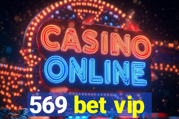 569 bet vip